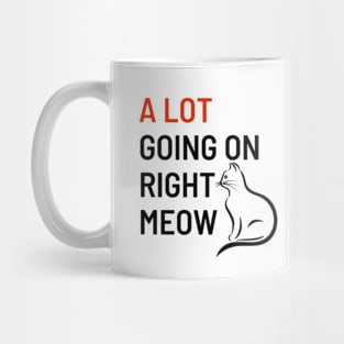 A Lot Going On Right Meow Swiftie Mug